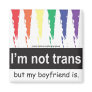 Trans Boyfriend Magnet Square