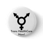 trans symbol, Trans HealthCare Now! Pinback Button