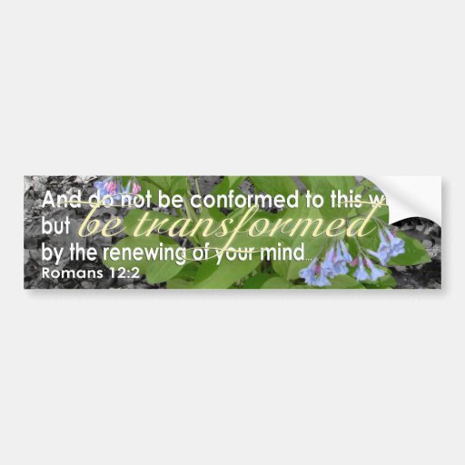 Transformed Romans 122 Christian Bible Verse Bumper Sticker Zazzle