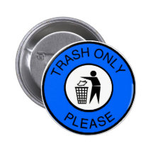 Trash Only Please Button
