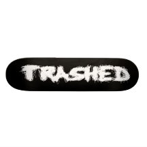 Trashed again skateboard