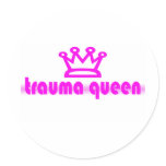 Trauma Queen Round Stickers