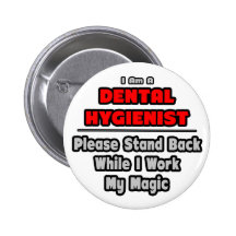 Travail d'hygiéniste dentaire… ma magie badge avec épingle