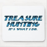 Treasure Hunting T-shirts and GIfts. Mouse Pad