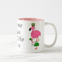 Treat Me As You Would the Queen Flamingo Coffee Mug