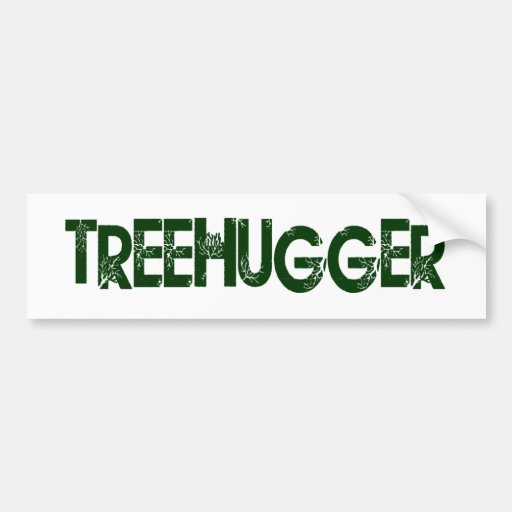 Tree Hugger Bumper Stickers