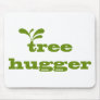 Tree Hugger Design! Mouse Pad