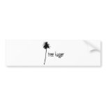 Tree Hugger Palm Design! Bumper Stickers