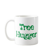 Tree Hugger Products & Designs! Coffee Mugs