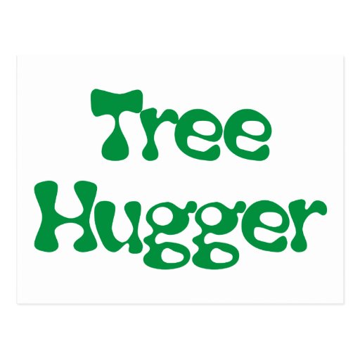 Tree Hugger Products & Designs! Post Cards