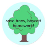 tree, save trees, boycott homework! stickers