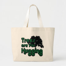 Trees are for hugging bag