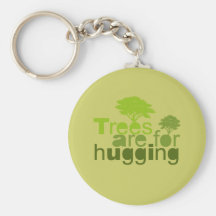 Trees are for  hugging key chain
