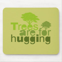 Trees are for  hugging mouse pads