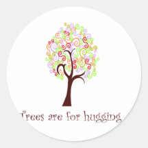 Trees Are For Hugging Round Sticker