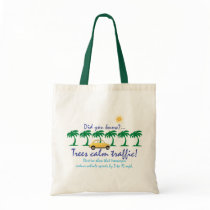 Trees calm traffic! canvas bag