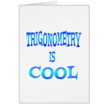 Trigonometry is Cool Card