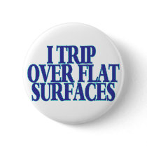 Trip Over Flat Surfaces Pins