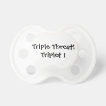 Triplet Threat Triplet Pacifier