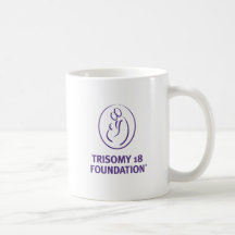 Trisomy 18 Foundation Quote Mug
