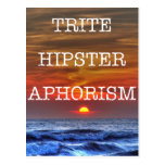 Trite Hipster Aphorism Postcards