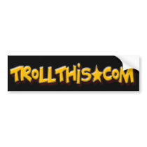 Trollthis.com Bumpersticker_1 Bumper Stickers