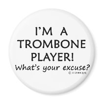 Trombone Player Excuse