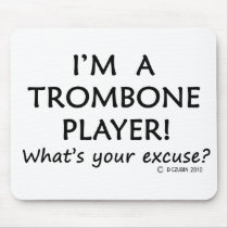 Trombone Player Excuse