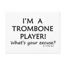 Trombone Player Excuse