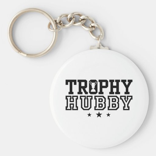 Trophy Hubby Keychain