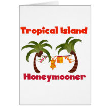 Tropical Island Honeymooner Greeting Cards