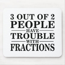 Trouble With Fractions Mouse Pads