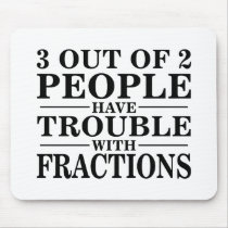 Trouble With Fractions