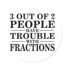 Trouble With Fractions