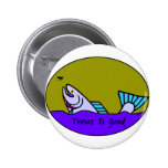 Trout Is Good IV Pins
