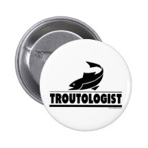 Trout -ologist - Humourous Trout Fish Pin