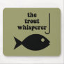 trout whisperer fishing mouse pad
