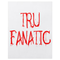 Tru Fanatic Custom Flyer