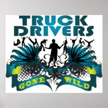 Truck Drivers Gone Wild Posters