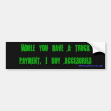 truck payment bumper stickers