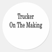Trucker On The Making Sticker