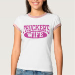 Trucker's Wife t-shirts