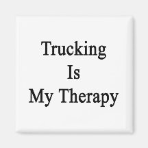 Trucking Is My Therapy Fridge Magnets