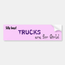 Trucks are for Girls bumper sticker