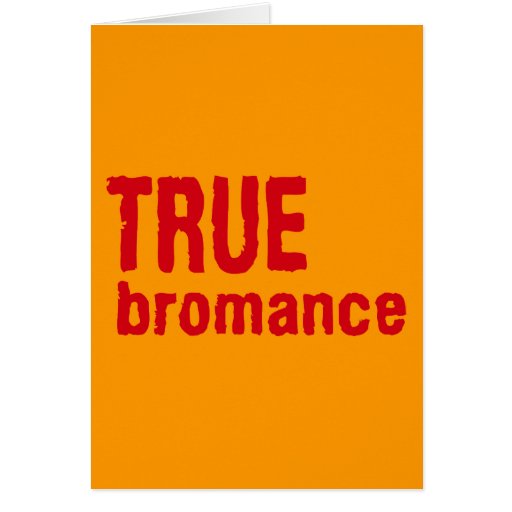 True Bromance (Red) Greeting Card