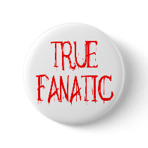 True Fanatic Pinback Buttons