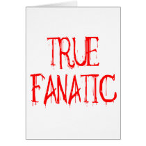 True Fanatic Greeting Card
