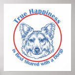 True Happiness with a Dorgi (longhair) Poster