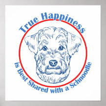 True Happiness with a Schnoodle Posters