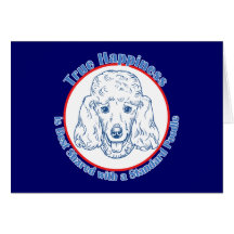True Happiness with a Standard Poodle Card